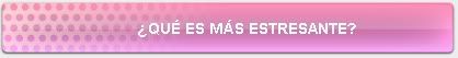 ¿Estás estresada? (Femme) ¿Estás estresada? (Femme)