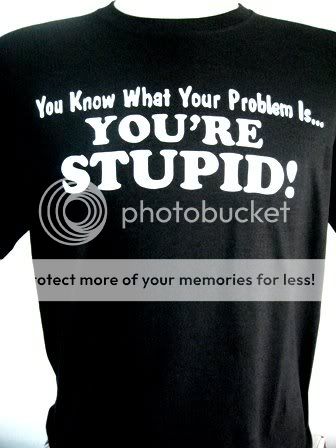 T-shirt_your_stupid.jpg Your Problem T-shirt image by nsaramago